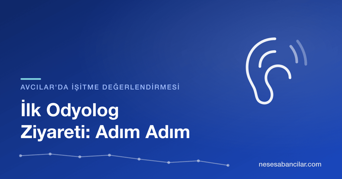 İlk odyolog ziyareti yazısının kapak tasarımı: lacivert gradient zemin üzerinde beyaz çizgi kulak ikonu ve altta odyogram dalgası - Neşe Sabancılar İşitme Sağlığı