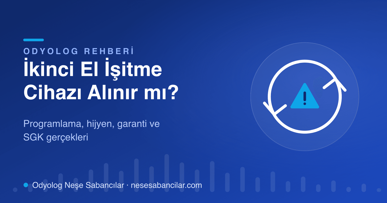 İkinci el işitme cihazı yazısının kapak tasarımı: geri dönüşüm okları içinde uyarı üçgeni - Neşe Sabancılar İşitme Sağlığı