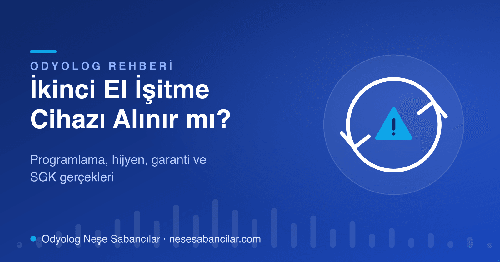 İkinci el işitme cihazı yazısının kapak tasarımı: geri dönüşüm okları içinde uyarı üçgeni - Neşe Sabancılar İşitme Sağlığı